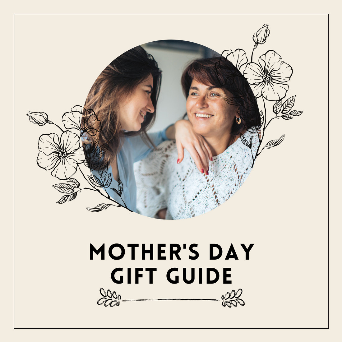 Mother's Day Gift Guide 2021 🌸